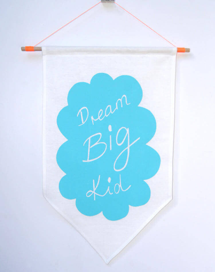 Dream Big Kid Wall Flag | Taylor + Cloth | BackstreetShopper.com.au